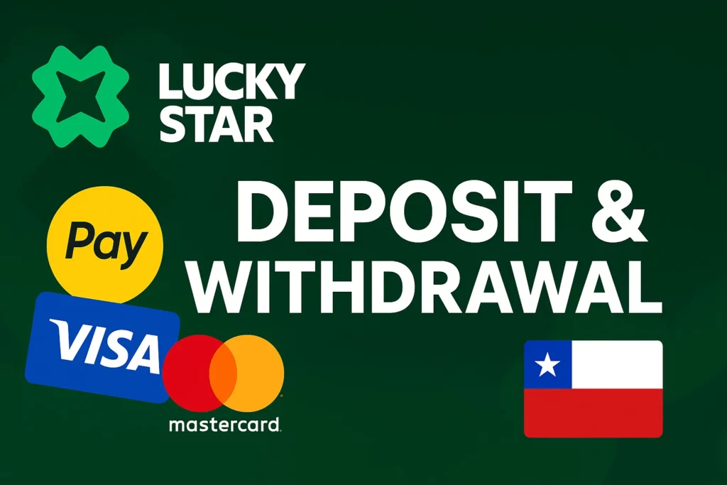 Lucky Star Deposit and Withdrawal for Casino Players in Chile